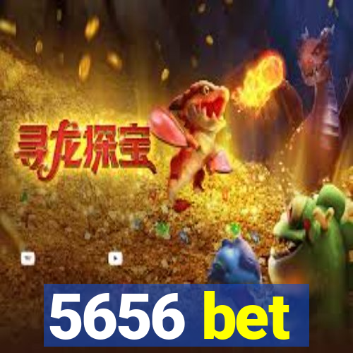 5656 bet