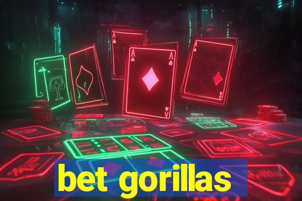 bet gorillas