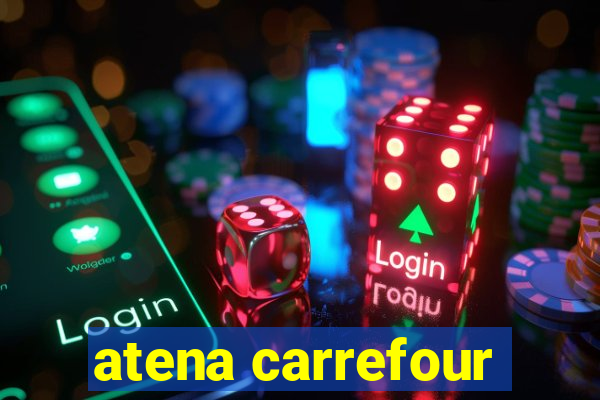 atena carrefour