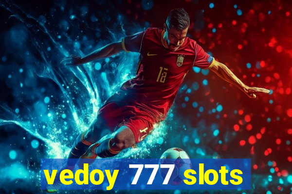 vedoy 777 slots