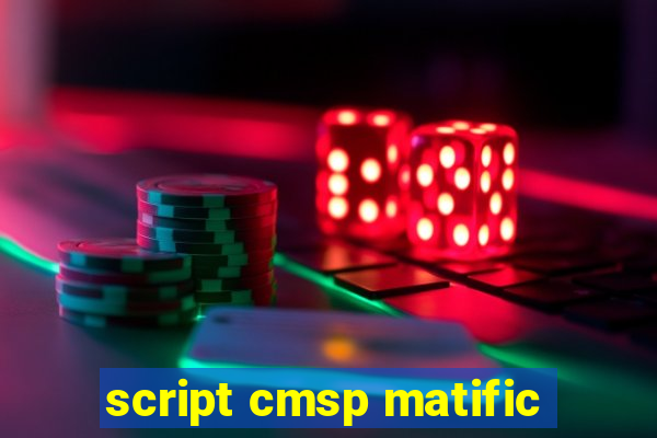 script cmsp matific