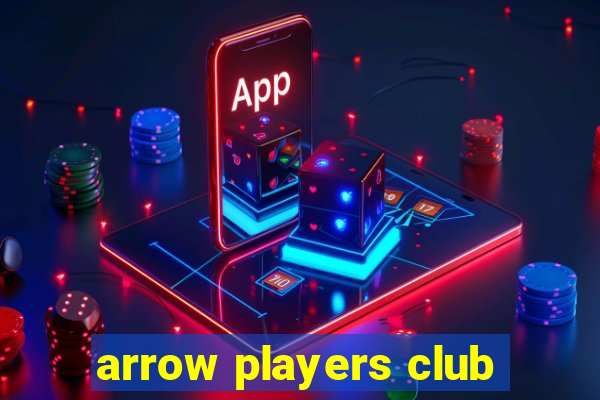 arrow players club