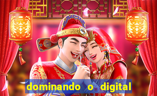 dominando o digital definitivo reclame aqui