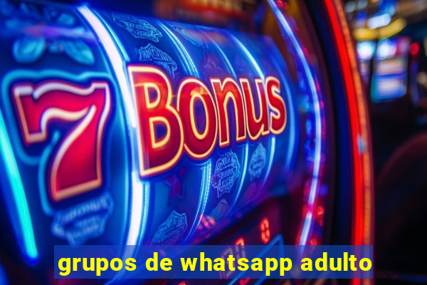 grupos de whatsapp adulto