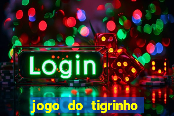 jogo do tigrinho falso para brincar