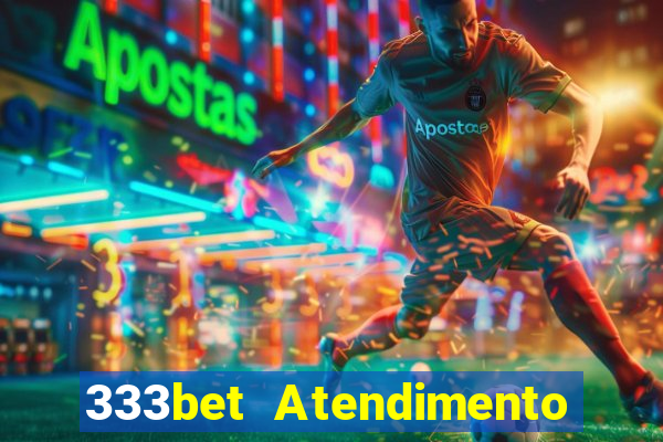 333bet Atendimento ao Cliente