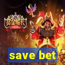 save bet