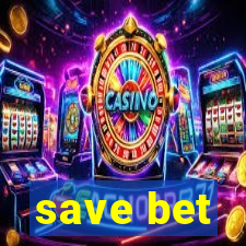 save bet