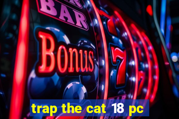 trap the cat 18 pc