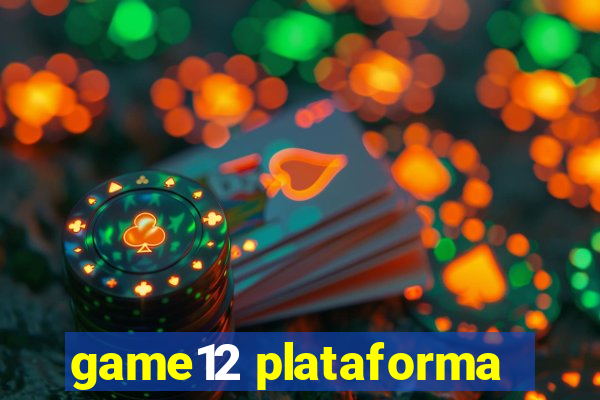 game12 plataforma