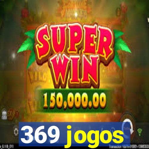 369 jogos