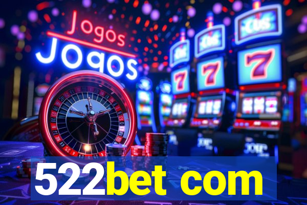 522bet com