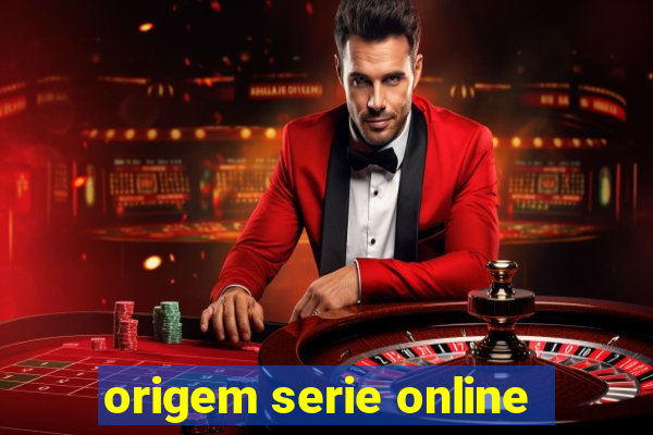 origem serie online