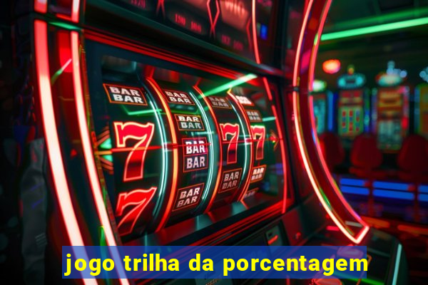 jogo trilha da porcentagem