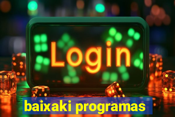 baixaki programas