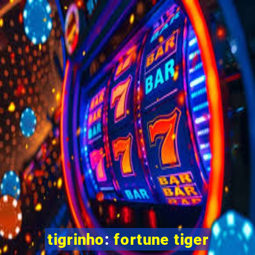 tigrinho: fortune tiger