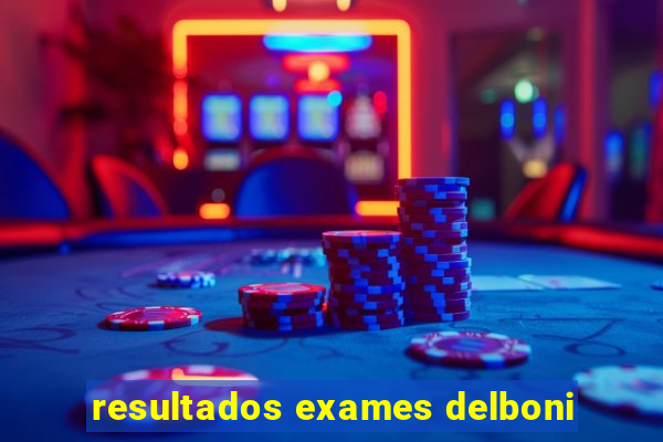 resultados exames delboni