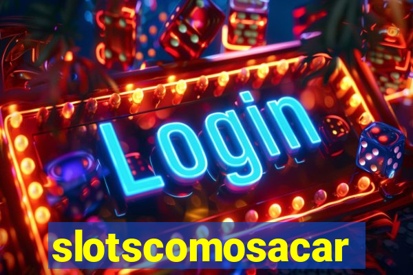 slotscomosacar