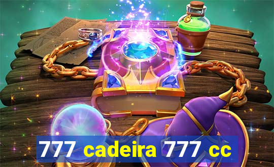 777 cadeira 777 cc