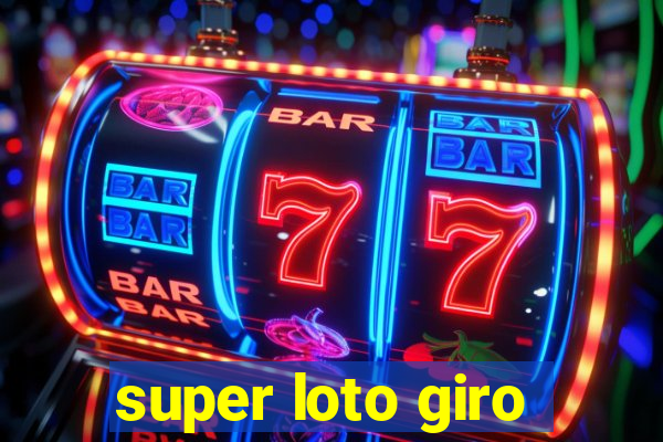 super loto giro