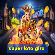 super loto giro