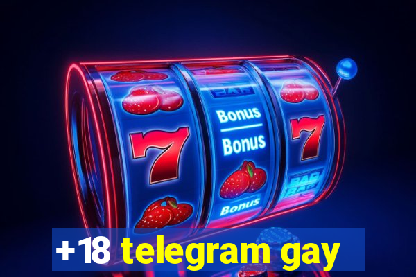 +18 telegram gay