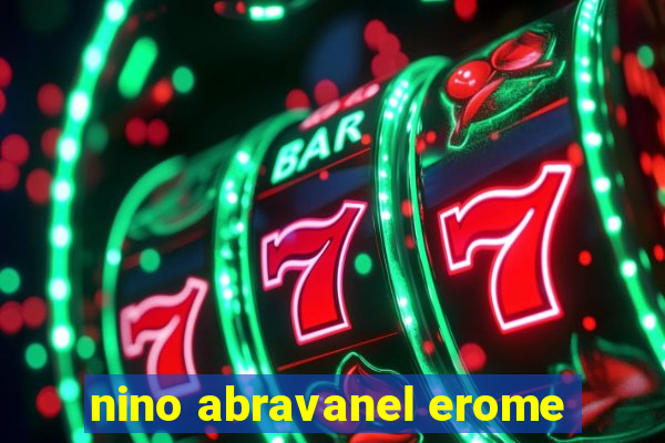 nino abravanel erome