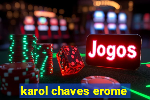 karol chaves erome