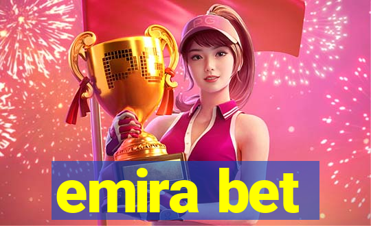 emira bet