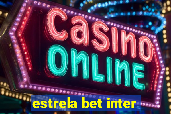 estrela bet inter