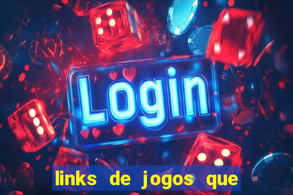 links de jogos que ganha dinheiro