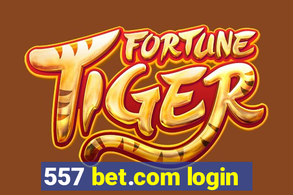 557 bet.com login