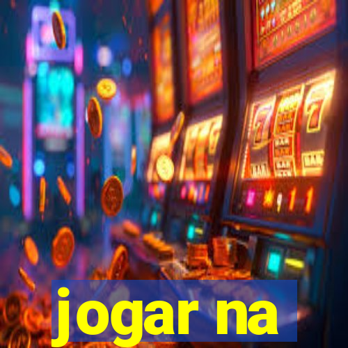 jogar na