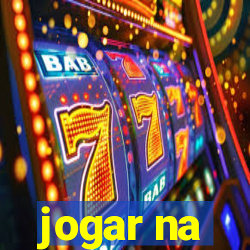 jogar na