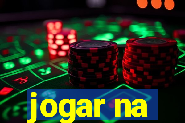 jogar na