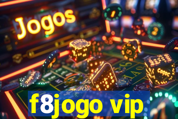 f8jogo vip