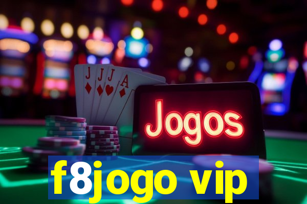 f8jogo vip