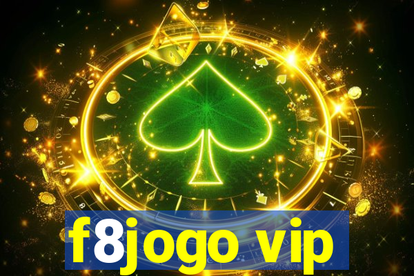 f8jogo vip