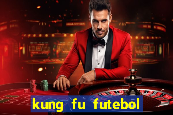 kung fu futebol clube download 1080p