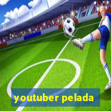 youtuber pelada