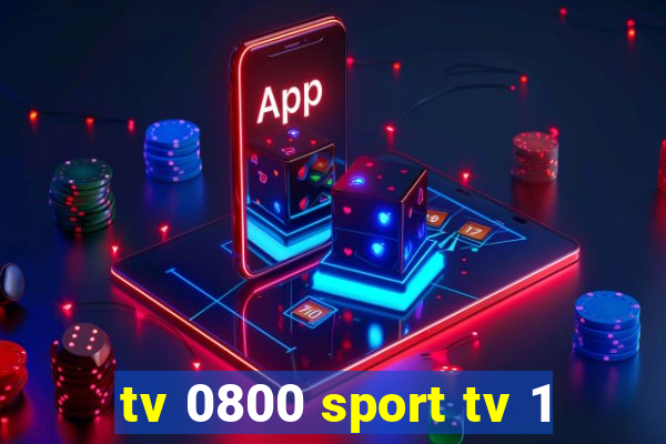 tv 0800 sport tv 1