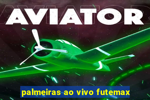 palmeiras ao vivo futemax