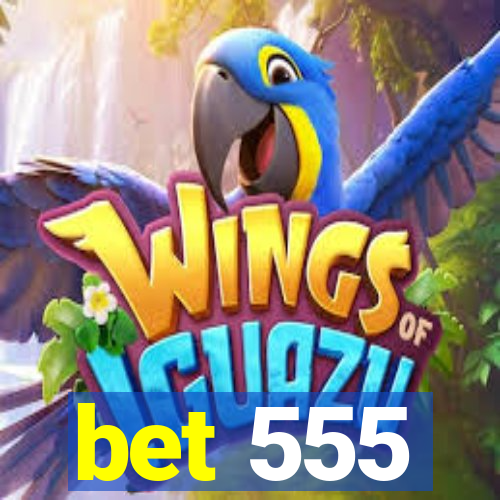 bet 555