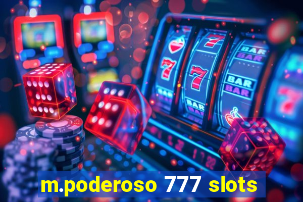 m.poderoso 777 slots