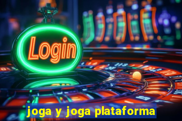 joga y joga plataforma