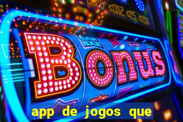 app de jogos que realmente pagam dinheiro