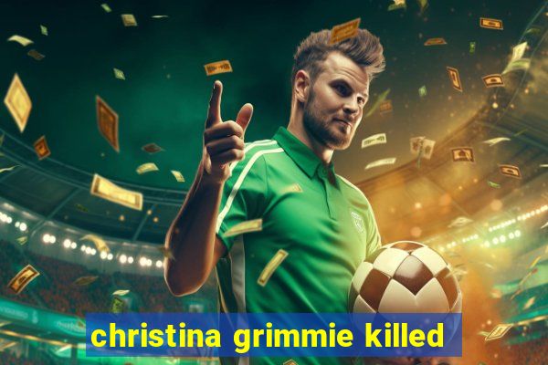 christina grimmie killed