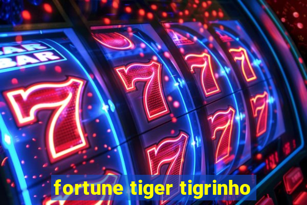 fortune tiger tigrinho