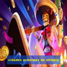 cidades proximas de olimpia