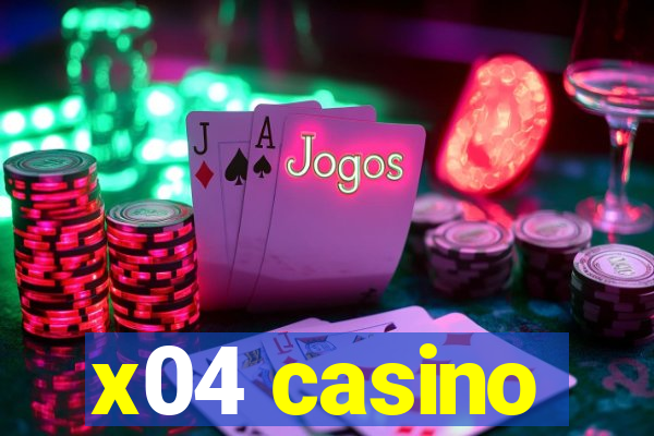 x04 casino